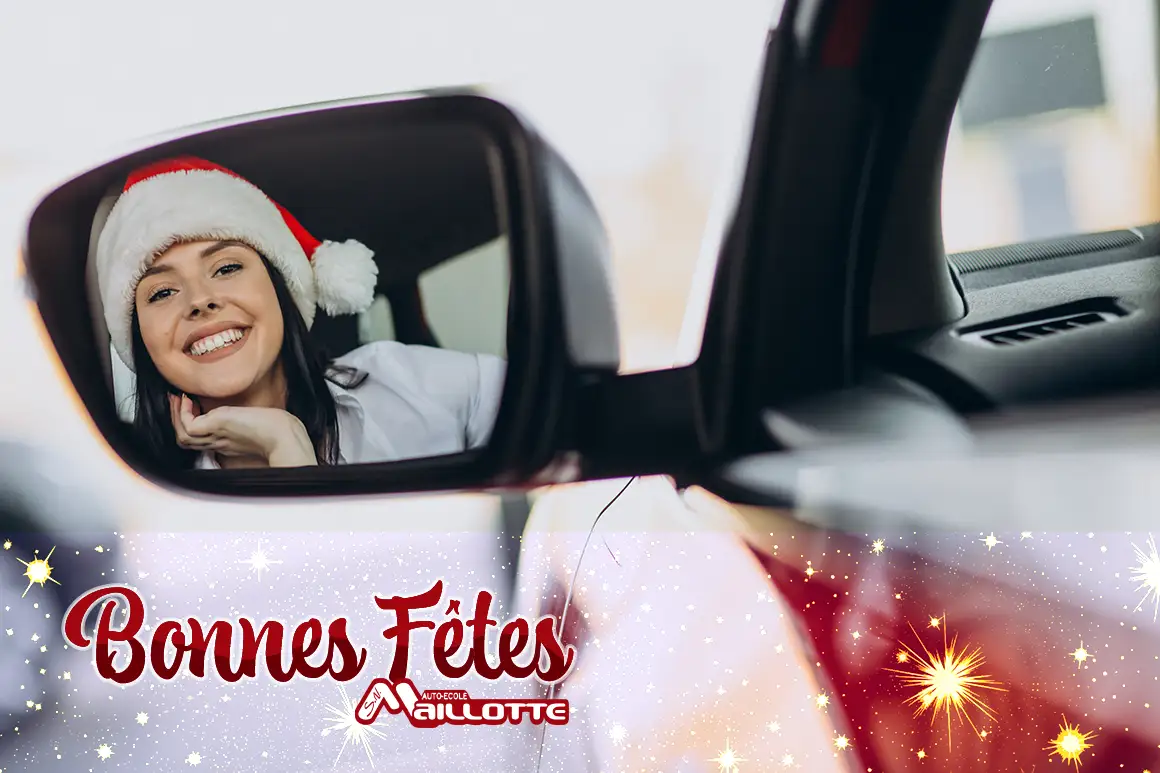 Bonnes Fêtes ! Le bureau sera fermé durant la semaine 52. Il n’y aura donc pas de séance de code en salle avec et sans moniteur durant cette période - Auto-école Maillotte